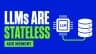 LLMs Are Stateless. Here Is How to Build Systems That Are Not.
