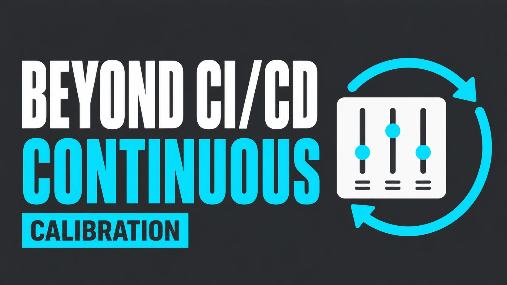 Beyond CI/CD: A Technical Guide to Continuous Calibration for LLMs in Production